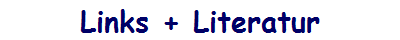 Links + Literatur